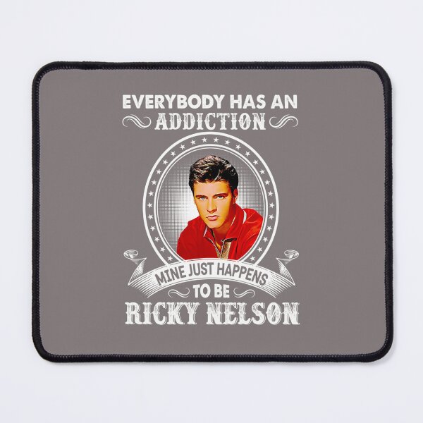 Item preview, EVERYBODY-HAS-AN-ADDICTION-MINE-JUST-HAPPENS-TO-BE-RICKY-NELSON designed and sold by katriceseago.