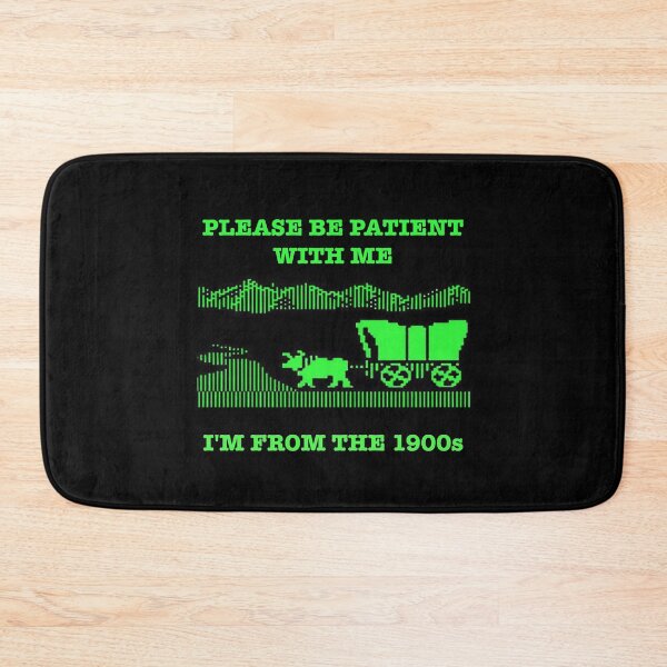 Item preview, Please be patient with me, I'm from the 1900s designed and sold by blacksnowcomics.