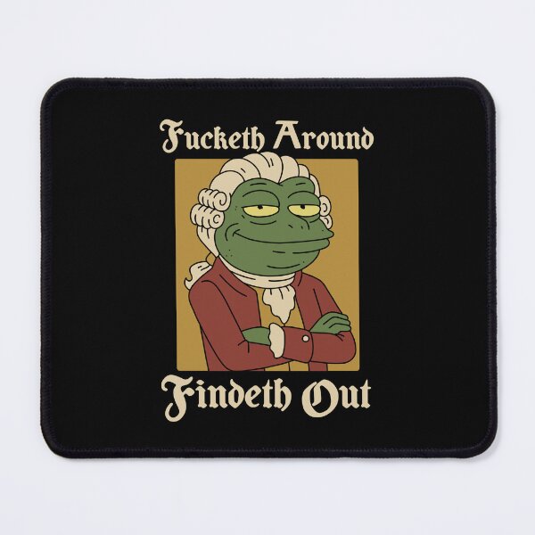 Item preview, Fucketh Around Findeth Out - Ye Olde Frog designed and sold by Bored-To-Death.