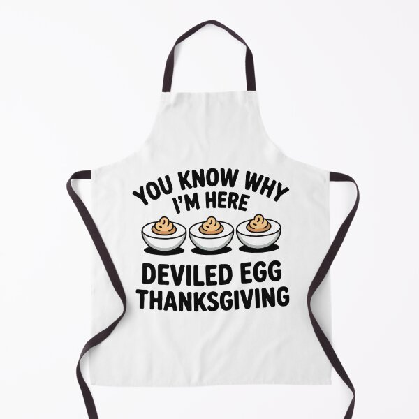 Item preview, You Know Why I'am Here, Deviled Egg Thanksgiving designed and sold by J-Style-Design.