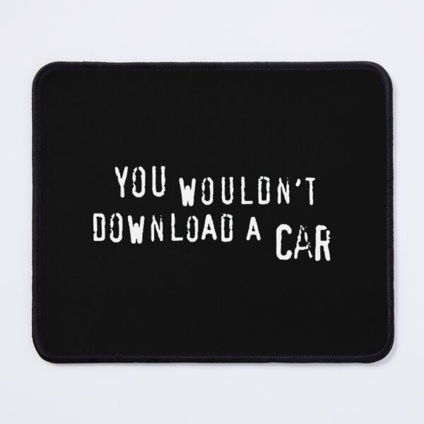 Item preview, You Wouldn't Download A Car Essential designed and sold by gadhdvda88.