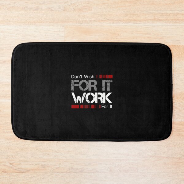 Item preview, Don't Wish Work For It Great To Inspire Motivate 		 designed and sold by vkcnsaso51.