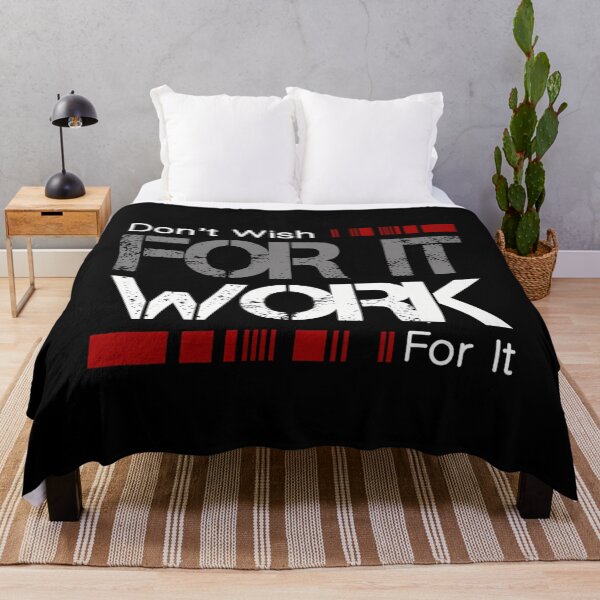 Item preview, Don't Wish Work For It Great To Inspire Motivate designed and sold by vkcnsaso51.