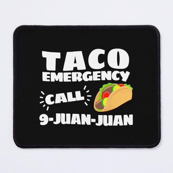 Item preview, Funny Taco Emergency Cinco de Mayo 	 	 		 designed and sold by hvsrnzsipt47.