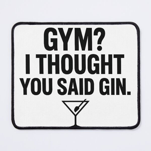 Item preview, Gym? I Thought You Said Gin – Funny Fitness & Drinking Design designed and sold by MiLaKK.
