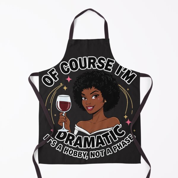 Item preview, Of Course I’m Dramatic Funny Quote Design | Sassy Wine Lover Humor with Stylish Woman designed and sold by TrackinDaTrends.