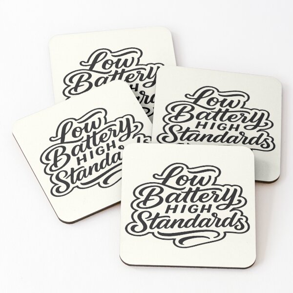 Item preview, Low Battery HIGH Standards designed and sold by ZeMa-JA.