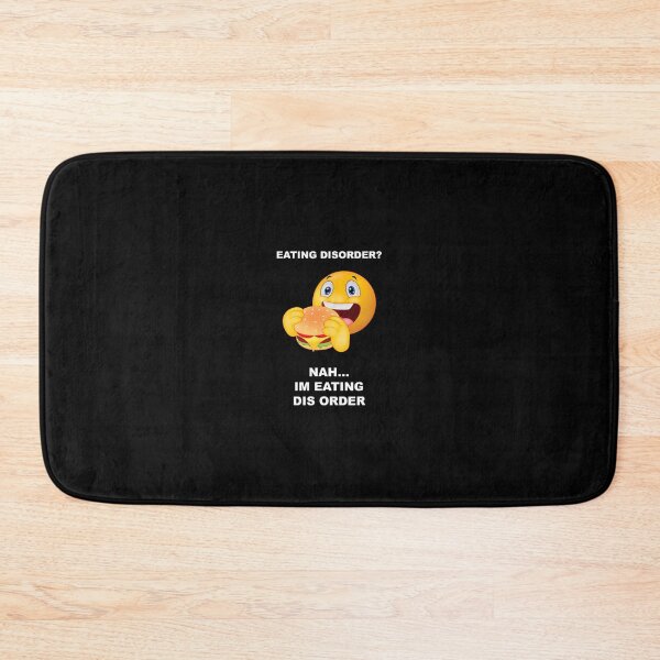 Item preview, Eating disorder nah I'm eating dis order 		 designed and sold by fjyvwtotxbq57.