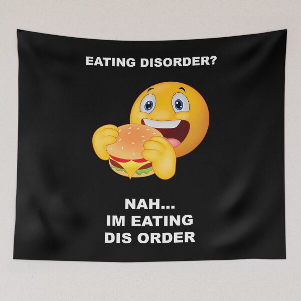 Item preview, Eating disorder nah I'm eating dis order 		 designed and sold by fjyvwtotxbq57.