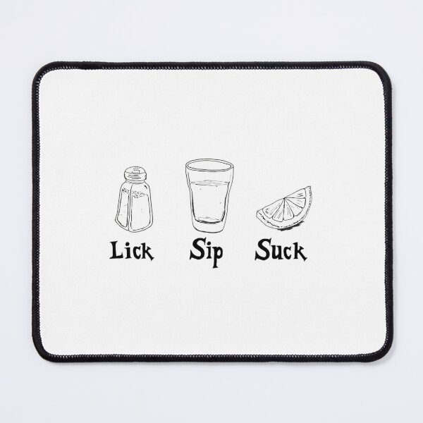 Item preview, Lick Sip Suck   	 designed and sold by hhrrpdehum80.