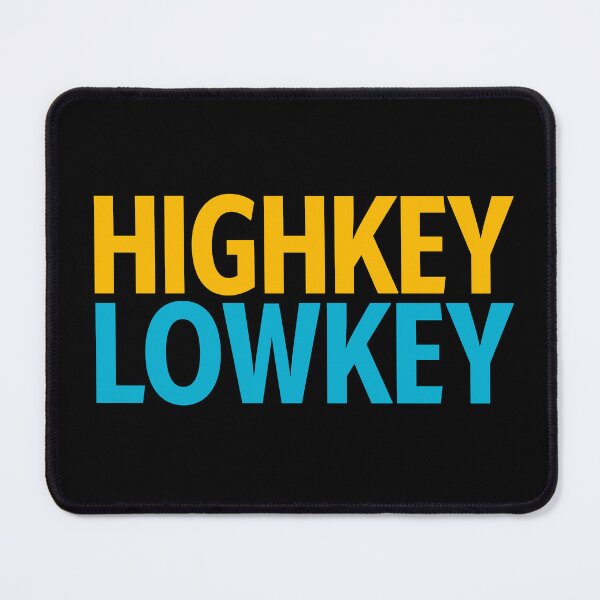 Item preview, Highkey Lowkey in Yellow and Blue designed and sold by Memes N Lore .