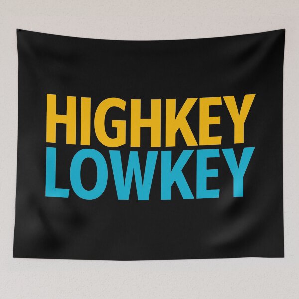 Item preview, Highkey Lowkey in Yellow and Blue designed and sold by Memes N Lore .