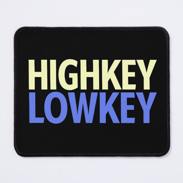 Item preview, Highkey Lowkey in Blue and Yellow designed and sold by Memes N Lore .