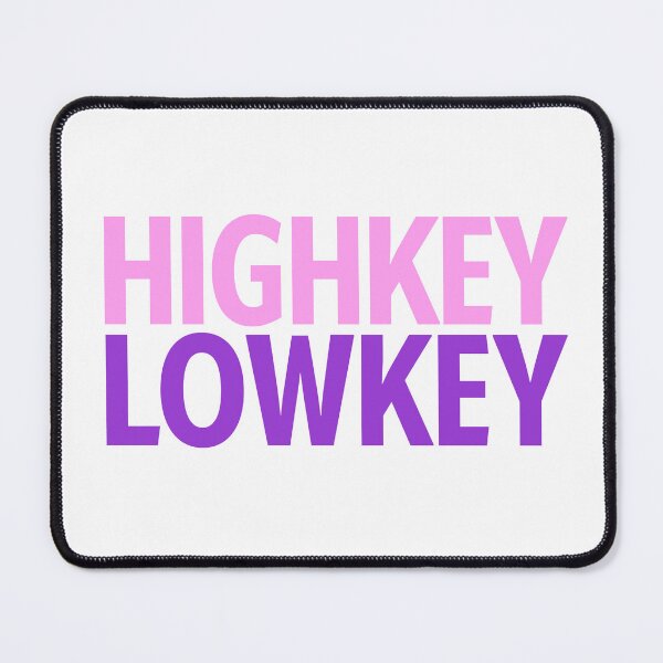 Item preview, Highkey Lowkey in Pink and Violet designed and sold by Memes N Lore .
