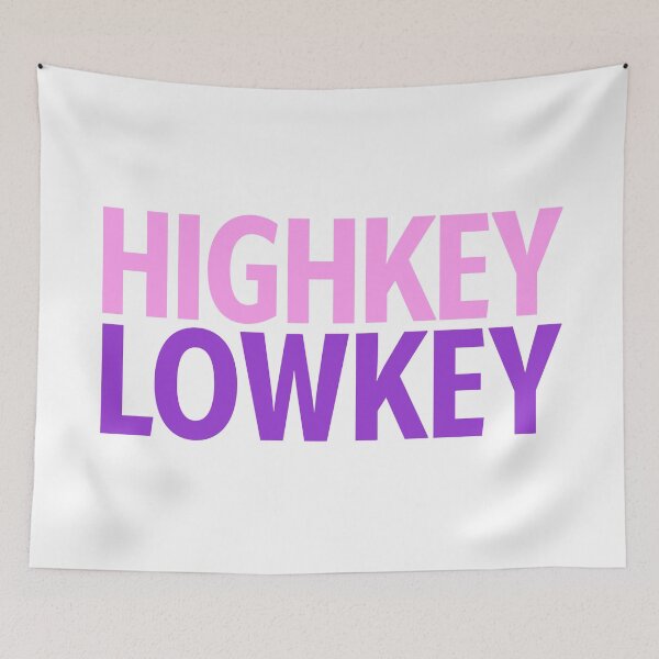 Item preview, Highkey Lowkey in Pink and Violet designed and sold by Memes N Lore .