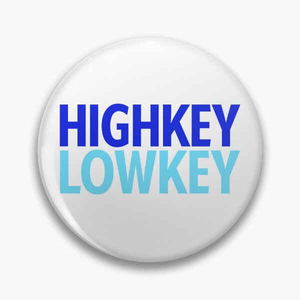 Item preview, Highkey Lowkey in Blue designed and sold by Memes N Lore .
