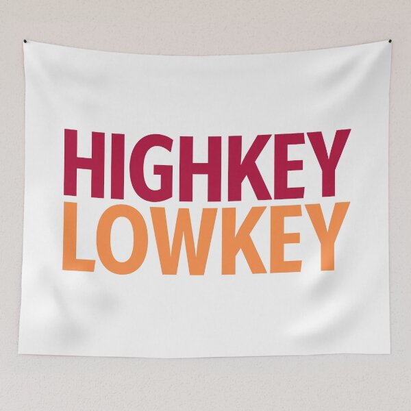 Item preview, Highkey Lowkey in Red and Orange designed and sold by Memes N Lore .