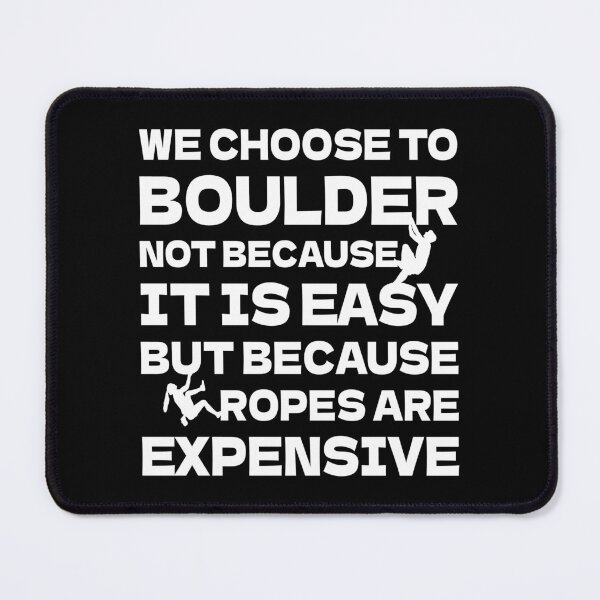 Item preview, We Choose to Boulder Funny Climbing Quote Climbers Joke designed and sold by Maljonic.