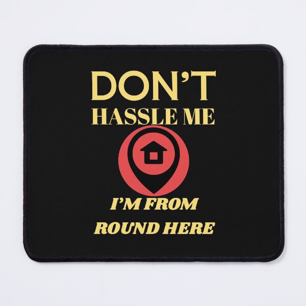 Item preview, DON'T BE HASSLING ME 4 designed and sold by aledfychan.