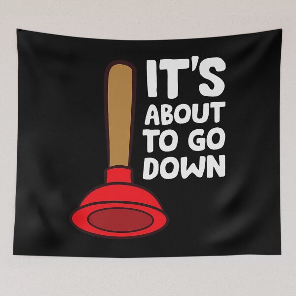 Item preview, Funny Plumber Lover It's About To Go Down Plumber 		 designed and sold by oiaufsvm53.