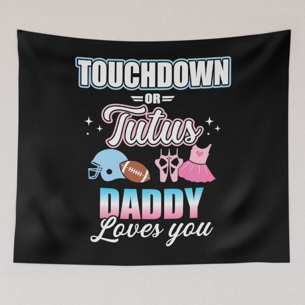 Item preview, Gender reveal touchdowns or tutus daddy matching ba	 designed and sold by gadhdvda88.