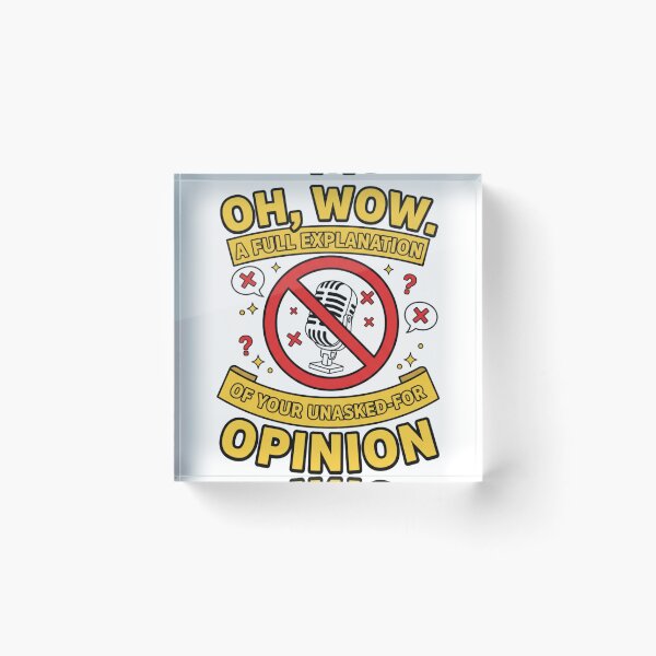 Item preview, Oh Wow Funny Quote – Sarcastic Unasked-for Opinion Design designed and sold by TrackinDaTrends.