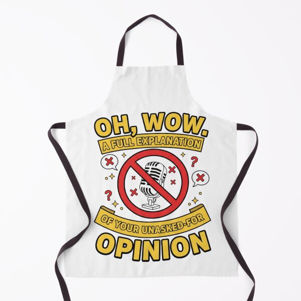 Item preview, Oh Wow Funny Quote – Sarcastic Unasked-for Opinion Design designed and sold by TrackinDaTrends.