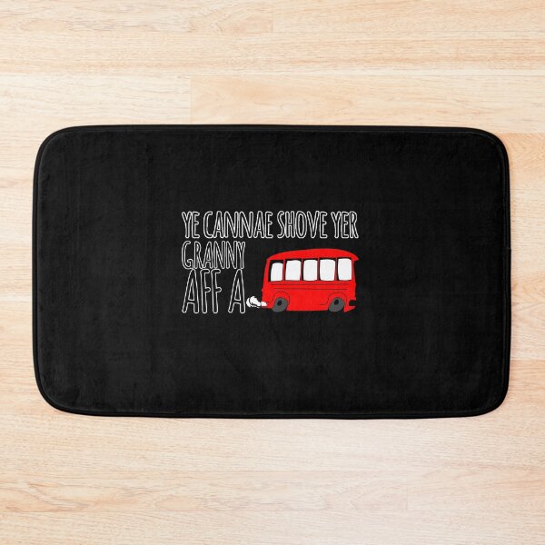 Item preview, Ye Cannae Shove Yer Granny Aff A Bus - Funny Scottish Design designed and sold by Loom on the Loch.