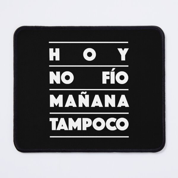 Item preview, Hoy No Fío Mañana Tampoco – Funny Spanish Quote Typography Design (white) designed and sold by didijuca.