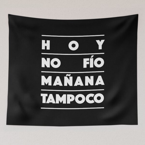 Item preview, Hoy No Fío Mañana Tampoco – Funny Spanish Quote Typography Design (white) designed and sold by didijuca.