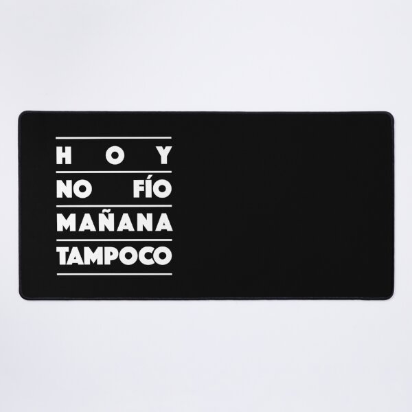 Item preview, Hoy No Fío Mañana Tampoco – Funny Spanish Quote Typography Design (white) designed and sold by didijuca.