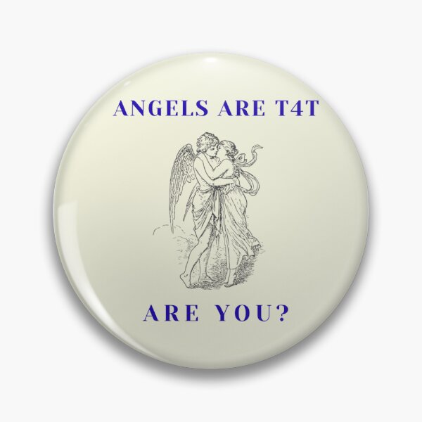 Item preview, ANGELS ARE T4T ARE YOU? designed and sold by sakeofthescar.