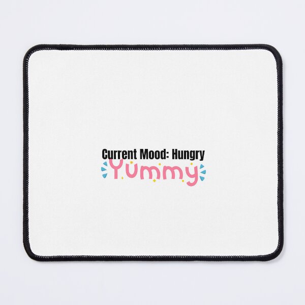 Item preview, Current Mood: Hungry – Funny Food Quote designed and sold by theglow1.