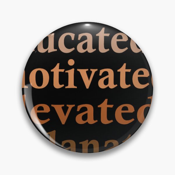 Item preview, Educated Motivated Elevated Melanated Black Pride Melanin 		 designed and sold by lnhdbyjsm70.