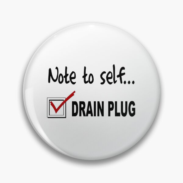 Item preview, Note To Self... Check Drain Plug  	 designed and sold by aknswjmesrz71.