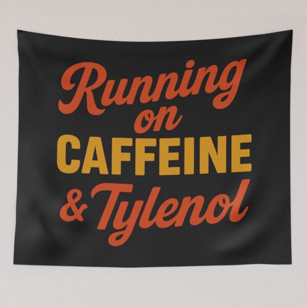 Item preview, Running on Caffeine And Tylenol designed and sold by Anniko Art Studio.
