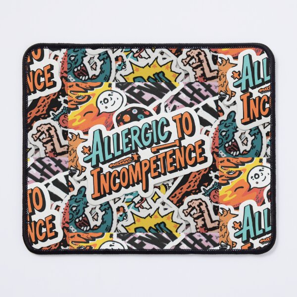 Item preview, Allergic To Incompetence designed and sold by AlinaSCorner.