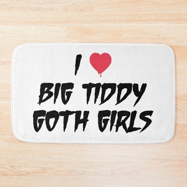 Item preview, I Love Big Tiddy Goth Girls designed and sold by the-craft-shop.