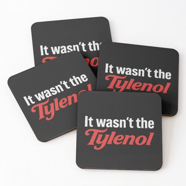Item preview, It Wasn`t The Tylenol designed and sold by Anniko Art Studio.