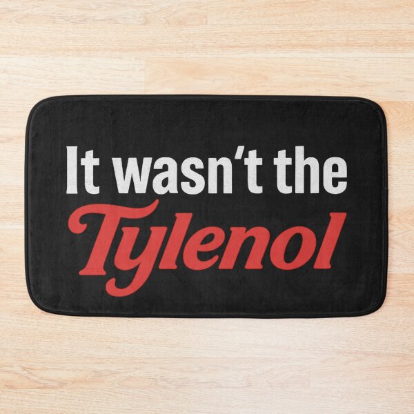 Item preview, It Wasn`t The Tylenol designed and sold by Anniko Art Studio.