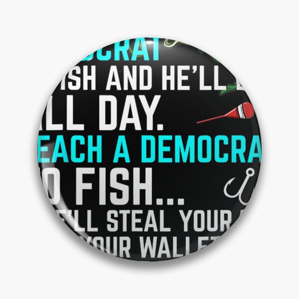 Item preview, Funny Republican Saying Teach a Democrat Fish Conservative 		 designed and sold by gukgpoai98.