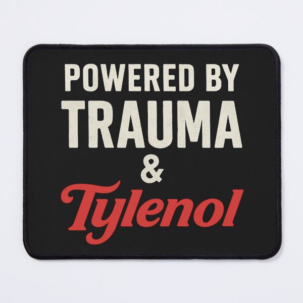 Item preview, Powered By Trauma And Tylenol designed and sold by Anniko Art Studio.
