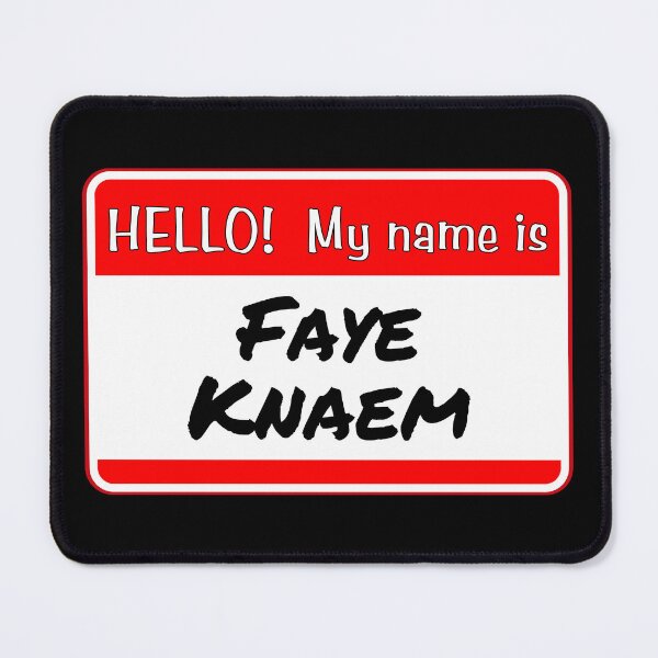 Item preview, HELLO! My name is Faye Knaem - funny warning signs designed and sold by DesignsFromTW-S.