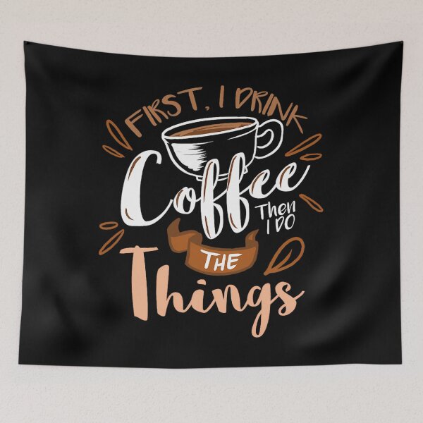 Item preview, First I Drink The Coffee Then I Do The Things Barista 		 designed and sold by gntauyqne15.
