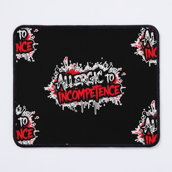 Item preview, Allergic To Incompetence designed and sold by AlinaSCorner.