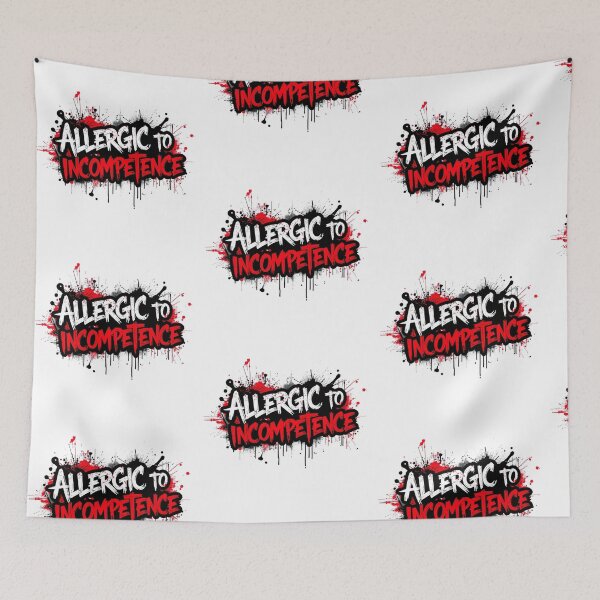 Item preview, Allergic To Incompetence designed and sold by AlinaSCorner.