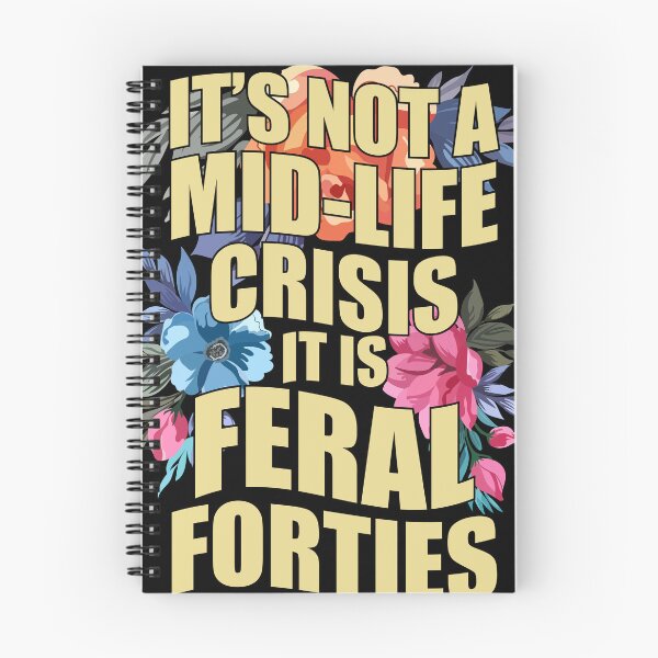 Item preview, Funny Midlife Quote Feral Forties Humor designed and sold by YourArt7.