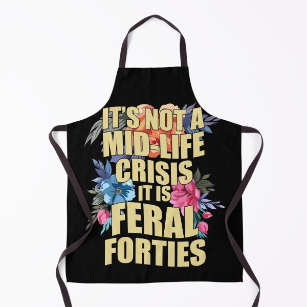 Item preview, Funny Midlife Quote Feral Forties Humor designed and sold by YourArt7.