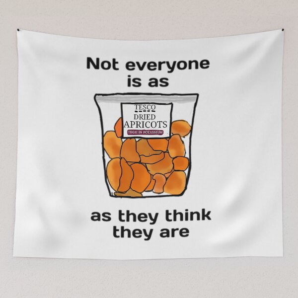 Item preview, Not everyone is as dried apricots as they think they are    	 designed and sold by cdvelsggi91.