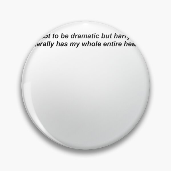 Item preview, Not to be Dramatic but Harry  	 designed and sold by cdvelsggi91.